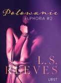 Euphoria #2: Polowanie – seria erotyczna BDSM (eBook, ePUB)