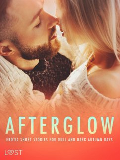 Cover Afterglow: Erotic Short Stories for Dull and Dark Autumn Days (eBook, ePUB)
