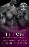 Titch (Untamed Sons MC, #5) (eBook, ePUB) Titch (Untamed Sons MC, #5) (eBook, ePUB)