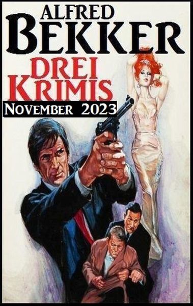 Drei Krimis November 2023 (eBook, ePUB) Drei Krimis November 2023 (eBook, ePUB)