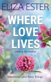 Where Love Lives: A Later in Life Romance (Waterstead Love Story Trilogy, #2) (eBook, ePUB)