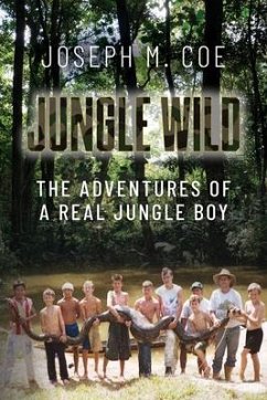 Jungle Wild (eBook, ePUB) - Coe, Joseph M.