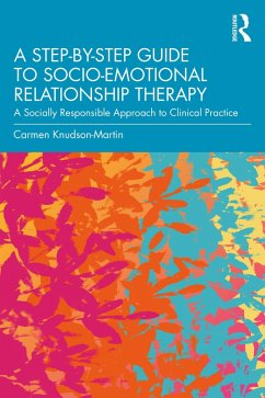 A Step-by-Step Guide to Socio-Emotional Relationship Therapy (eBook, PDF) - Knudson-Martin, Carmen