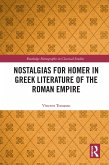 Nostalgias for Homer in Greek Literature of the Roman Empire (eBook, PDF) Nostalgias for Homer in Greek Literature of the Roman Empire (eBook, PDF)