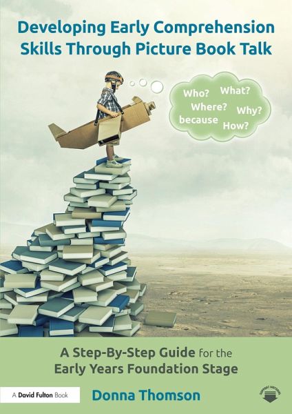 Developing Early Comprehension Skills Through Picture Book Talk (eBook, PDF) Developing Early Comprehension Skills Through Picture Book Talk (eBook, PDF)