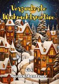 Magische Weihnachtsmotive: Ein Ausmalabenteuer Magische Weihnachtsmotive: Ein Ausmalabenteuer