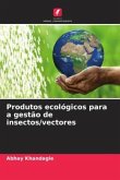 Produtos ecológicos para a gestão de insectos/vectores