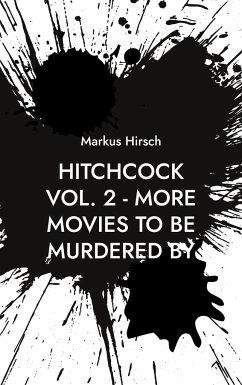 Hitchcock Vol. 2 - More Movies To Be Murdered By - Hirsch, Markus