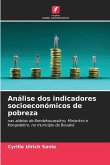 Análise dos indicadores socioeconómicos de pobreza