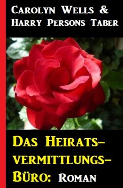 Cover Das Heiratsvermittlungs-Büro: Roman (eBook, ePUB)