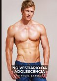 No Vestiário da Adolescência No Vestiário da Adolescência