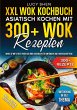 XXL Wok Kochbuch - Asiatisch kochen mit... - Bild 1