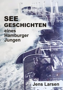 Seegeschichten eines Hamburger Jungen - Larsen, Jens