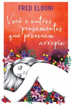 Você e outros pensamentos que provocam arrepio (eBook, ePUB) - Elboni, Fred