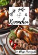 Heute gibt es - Kaninchen (eBook, ePUB) - Bild 1