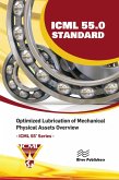 ICML 55.0 - Optimized Lubrication of Mechanical Physical Assets Overview (eBook, PDF)