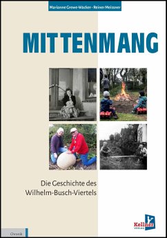 Mittenmang - Die Geschichte des Wilhelm-Busch-Viertels - Grewe-Wacker, Marianne;Meissner, Reiner