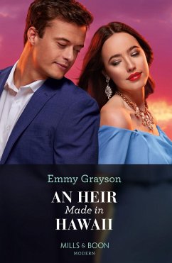An Heir Made In Hawaii (eBook, ePUB) - Grayson, Emmy An Heir Made In Hawaii (eBook, ePUB) - Grayson, Emmy