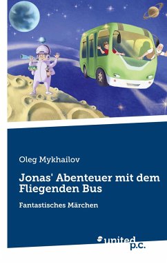 Jonas' Abenteuer mit dem Fliegenden Bus - Mykhailov, Oleg