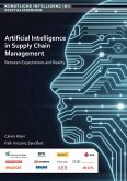 Artificial Intelligence in Supply Chain Management. Between Aspiration and Reality Artificial Intelligence in Supply Chain Management. Between Aspiration and Reality