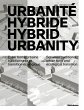 Urbanité hybride / Hybrid Urbanity - Bild 1