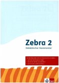 Zebra 2. Didaktischer Kommentar Klasse 2