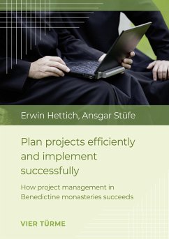 Plan projects efficiently and implement successfull - Hettich, Erwin;Stüfe, Ansgar