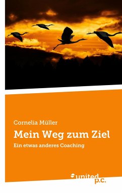 Mein Weg zum Ziel - Müller, Cornelia