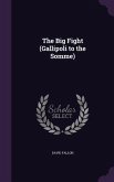 The Big Fight (Gallipoli to the Somme)