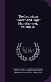 The Louisiana Planter And Sugar Manufacturer, Volume 38