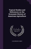 Topical Studies and References on the Economic History of American Agriculture