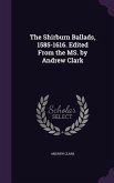 The Shirburn Ballads, 1585-1616. Edited From the MS. by Andrew Clark