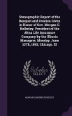 Stenographic Report of the Banquet and Ovation Given in Honor of Gov. Morgan G. Bulkeley, President of the Aetna Life Insurance Company by the Illinoi