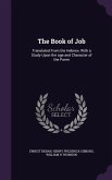 The Book of Job: Translated from the Hebrew, with a Study Upon the Age and Character of the Poem