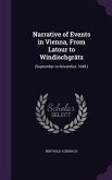 Narrative of Events in Vienna, from LaTour to Windischgratz: (September to November, 1848.)