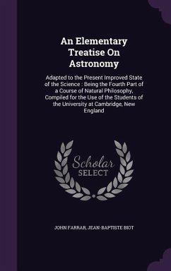An Elementary Treatise On Astronomy - Farrar, John; Biot, Jean-Baptiste