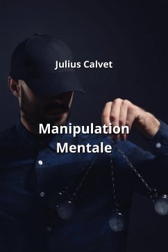 Manipulation Mentale - Calvet, Julius