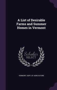 A List of Desirable Farms and Summer Homes in Vermont