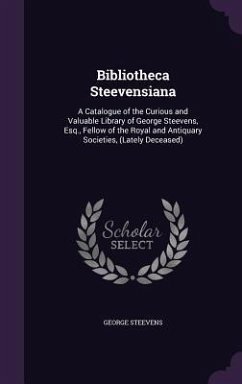 Bibliotheca Steevensiana - Steevens, George