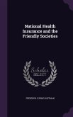 National Health Insurance and the Friendly Societies