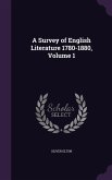 A Survey of English Literature 1780-1880, Volume 1
