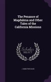 The Penance of Magdalena and Other Tales of the California Missions