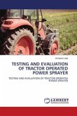 TESTING AND EVALUATION OF TRACTOR OPERATED POWER SPRAYER