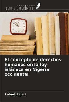 El concepto de derechos humanos en la ley islámica en Nigeria occidental Cover El concepto de derechos humanos en la ley islámica en Nigeria occidental