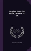 Dwight's Journal of Music, Volumes 33-34