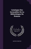 Catalogue Des Incunables De La Bibliothèque De Roanne