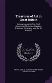 Treasures of Art in Great Britain: Being an Account of the Chief Collections of Paintings, Drawings, Sculptures, Illuminated Mss., &C. &C, Volume 1