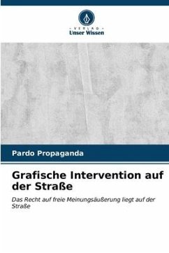 Grafische Intervention auf der Straße - Propaganda, Pardo