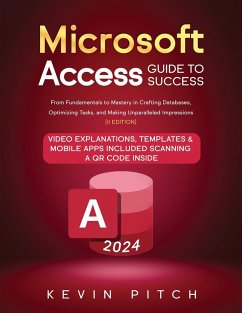 Microsoft Access Guide to Success - Pitch, Kevin