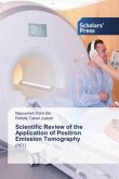 Scientific Review of the Application of Positron Emission Tomography